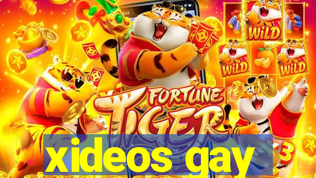 xideos gay