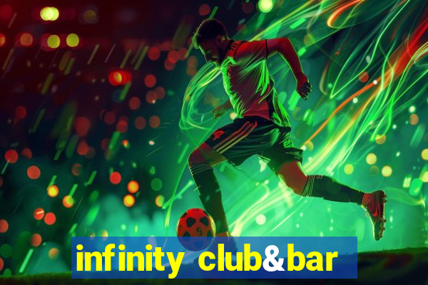 infinity club&bar