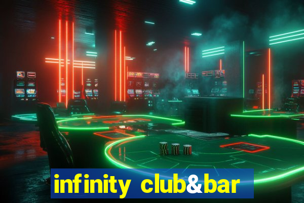 infinity club&bar