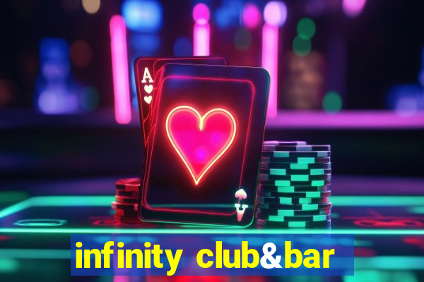 infinity club&bar