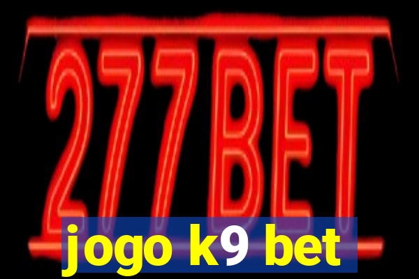 jogo k9 bet