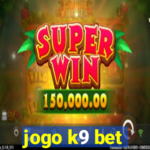 jogo k9 bet