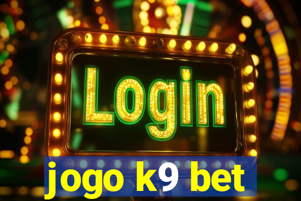 jogo k9 bet