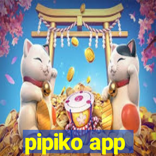 pipiko app