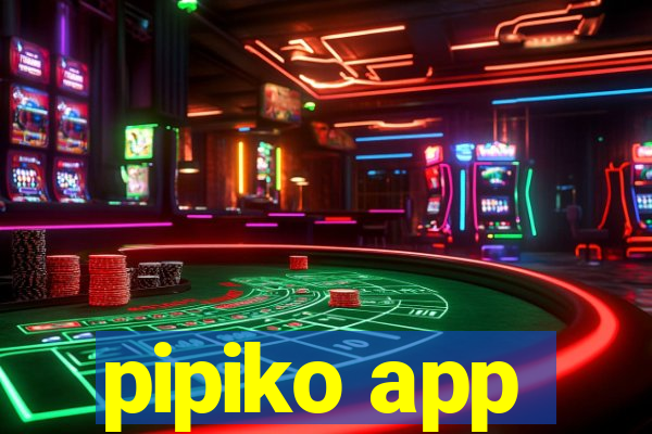 pipiko app