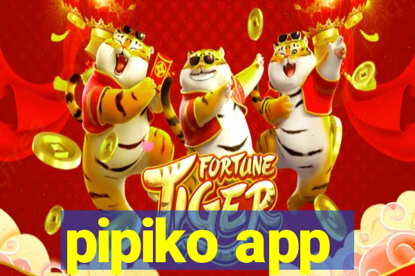 pipiko app