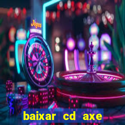 baixar cd axe bahia 2000 gratis