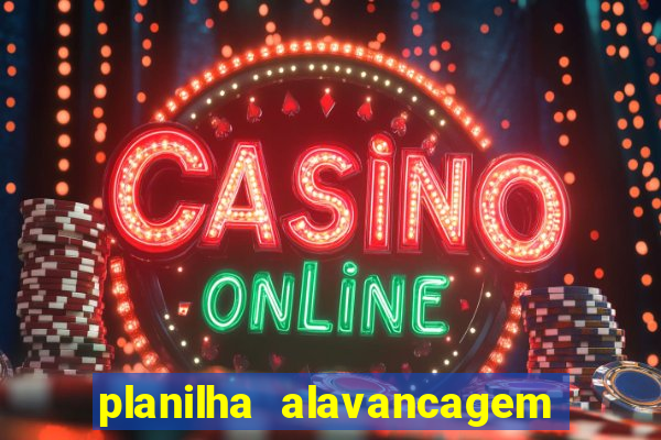 planilha alavancagem de banca