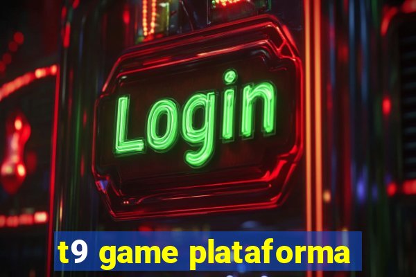 t9 game plataforma