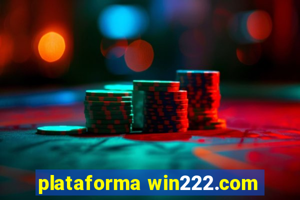 plataforma win222.com