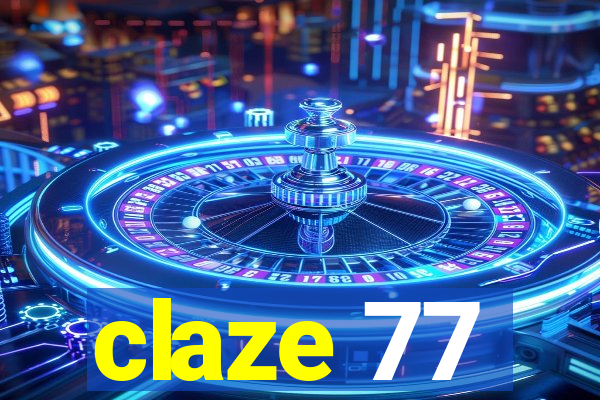 claze 77
