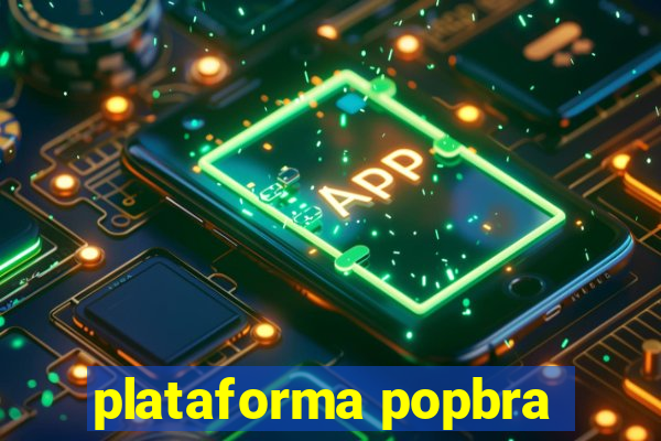 plataforma popbra