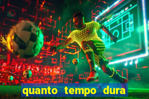 quanto tempo dura o efeito do mel do amor