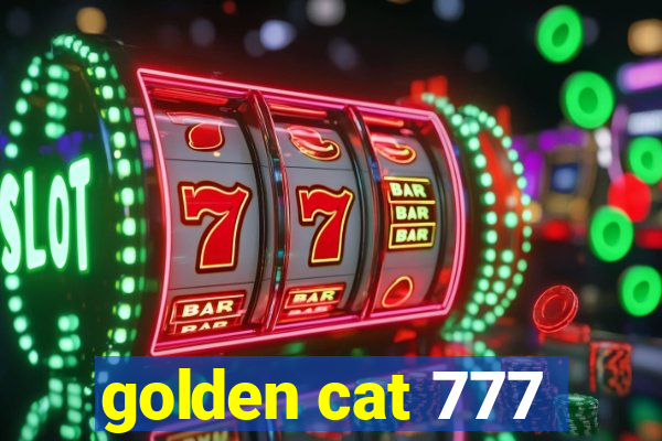 golden cat 777
