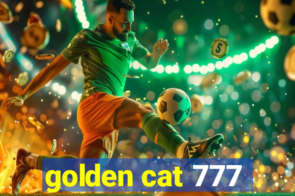 golden cat 777