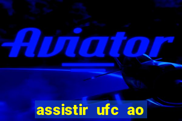 assistir ufc ao vivo futemax