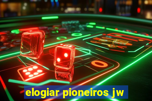 elogiar pioneiros jw