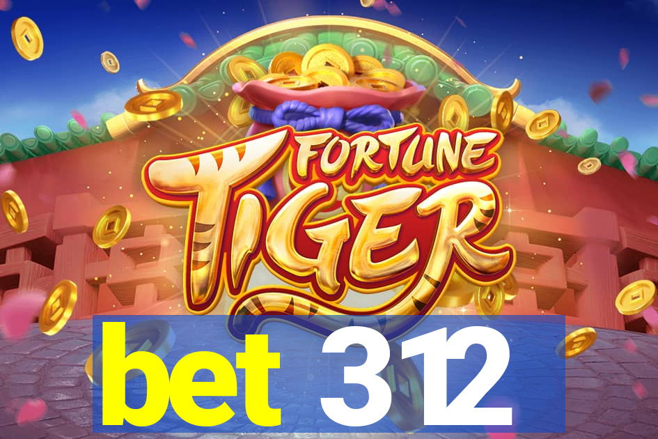 bet 312