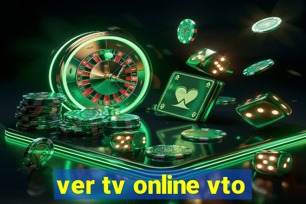 ver tv online vto