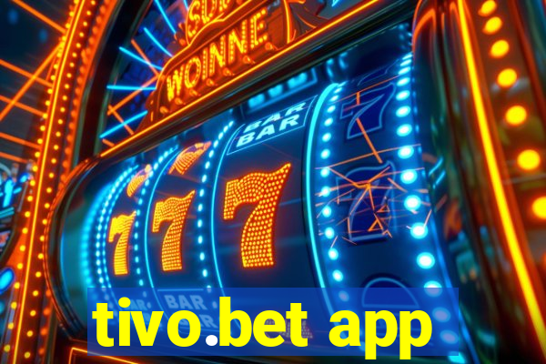 tivo.bet app