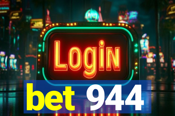 bet 944