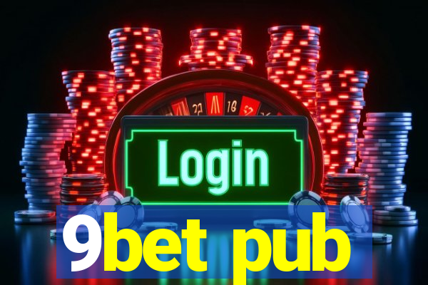 9bet pub