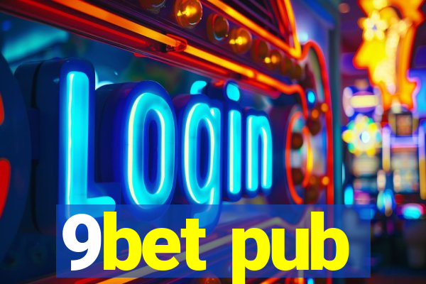 9bet pub