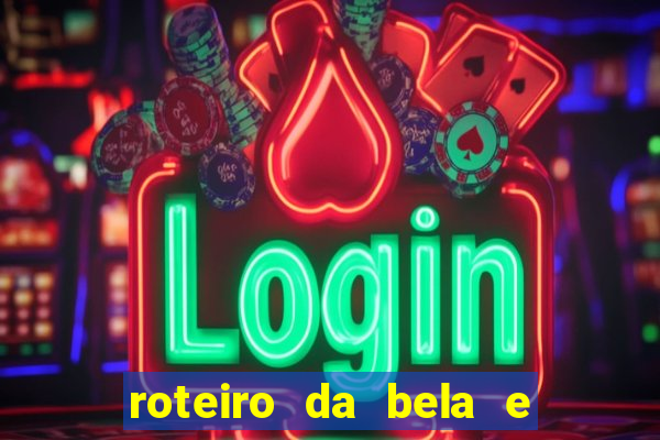 roteiro da bela e a fera