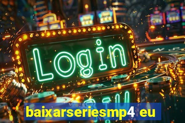 baixarseriesmp4 eu