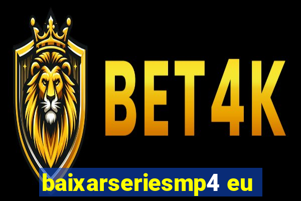 baixarseriesmp4 eu