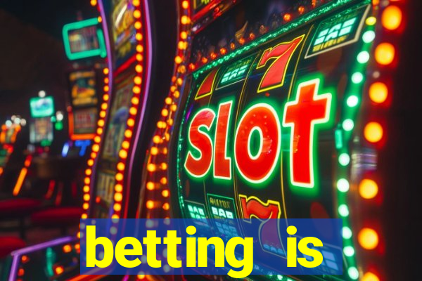 betting is currently unavailable esportes da sorte