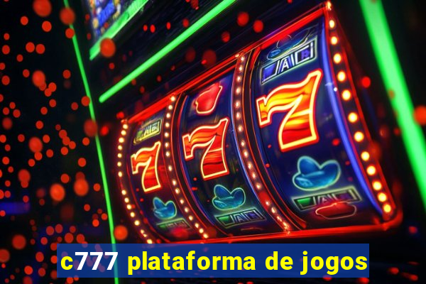 c777 plataforma de jogos