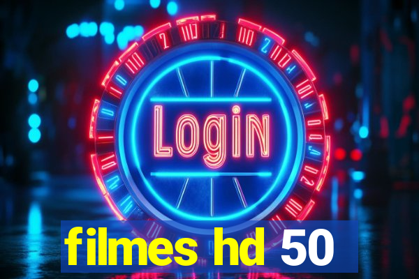 filmes hd 50