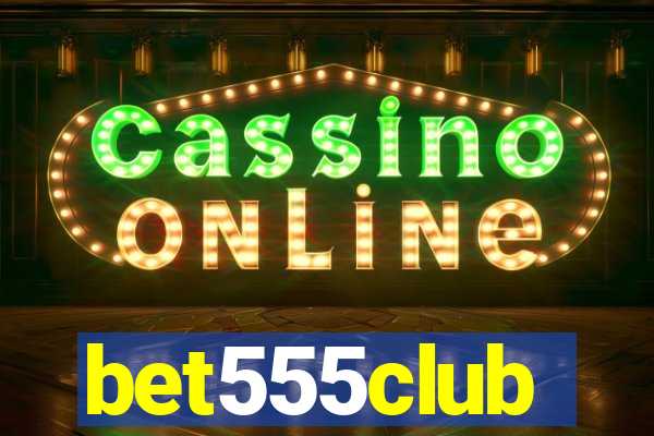 bet555club