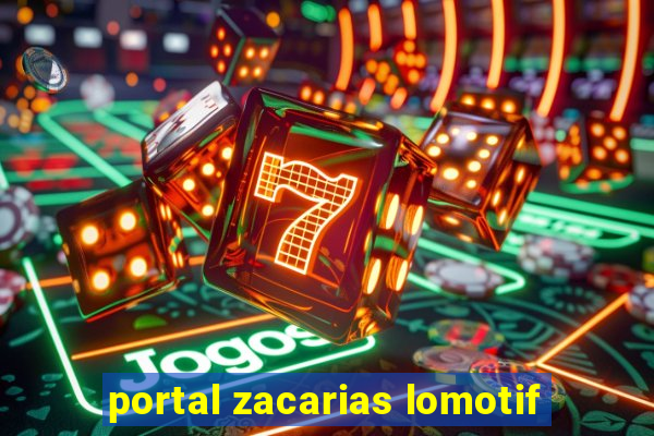portal zacarias lomotif