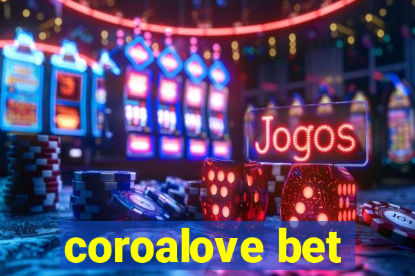 coroalove bet