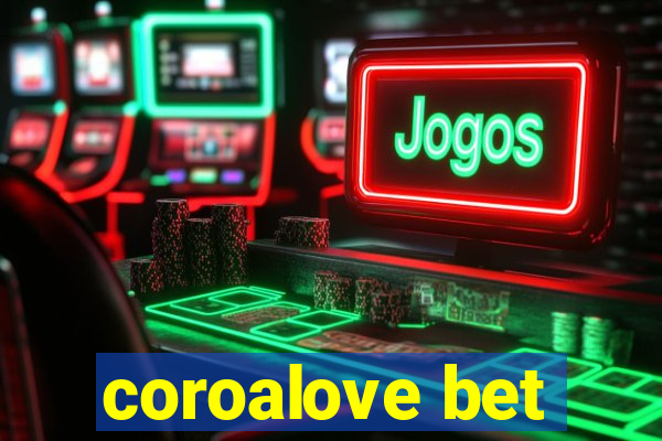 coroalove bet