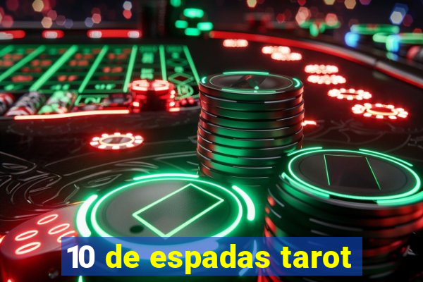10 de espadas tarot