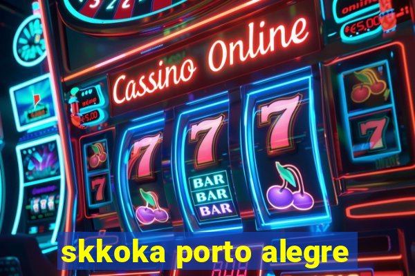 skkoka porto alegre