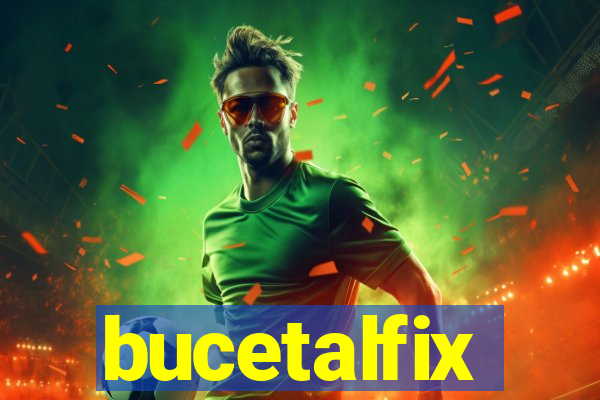 bucetalfix