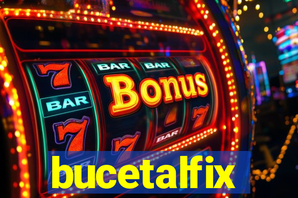 bucetalfix