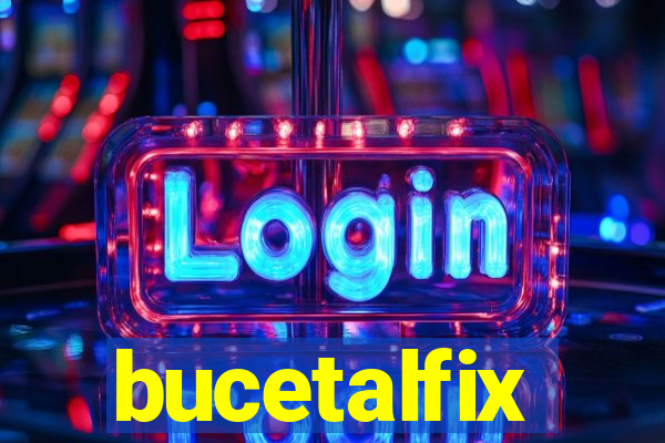 bucetalfix