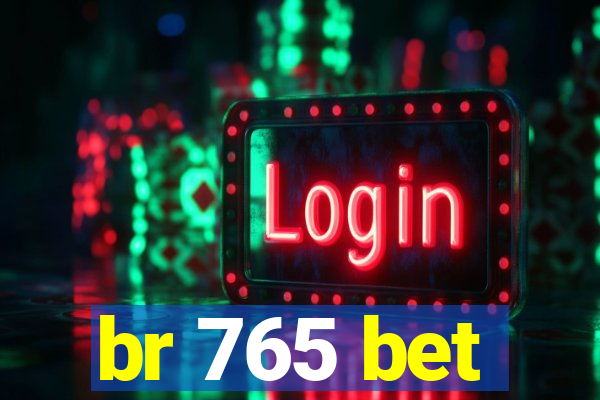 br 765 bet