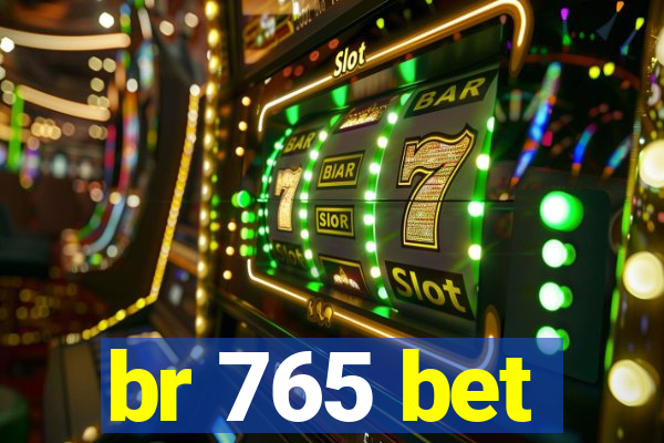 br 765 bet