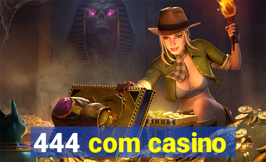 444 com casino