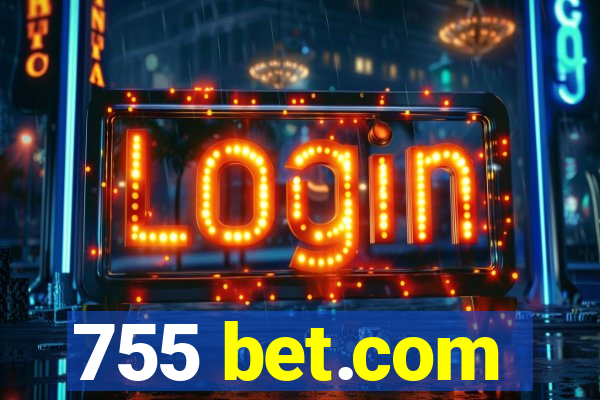 755 bet.com
