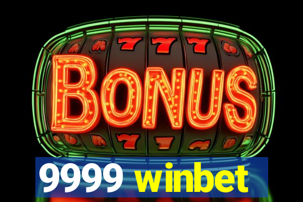 9999 winbet