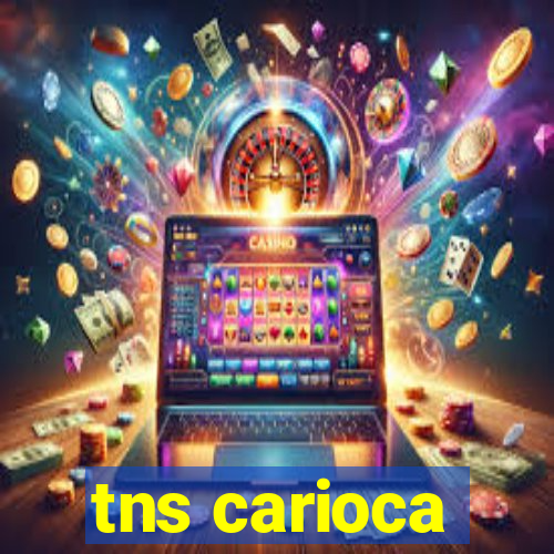 tns carioca