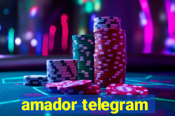 amador telegram