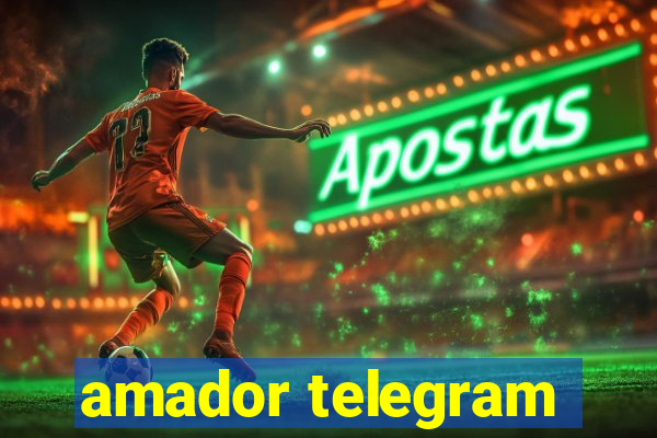 amador telegram